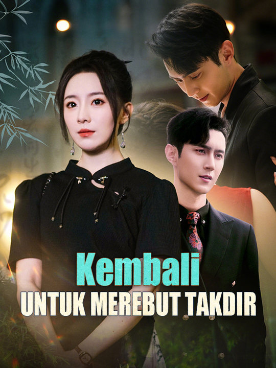 Kembali untuk Merebut Takdir（Sulih Suara)